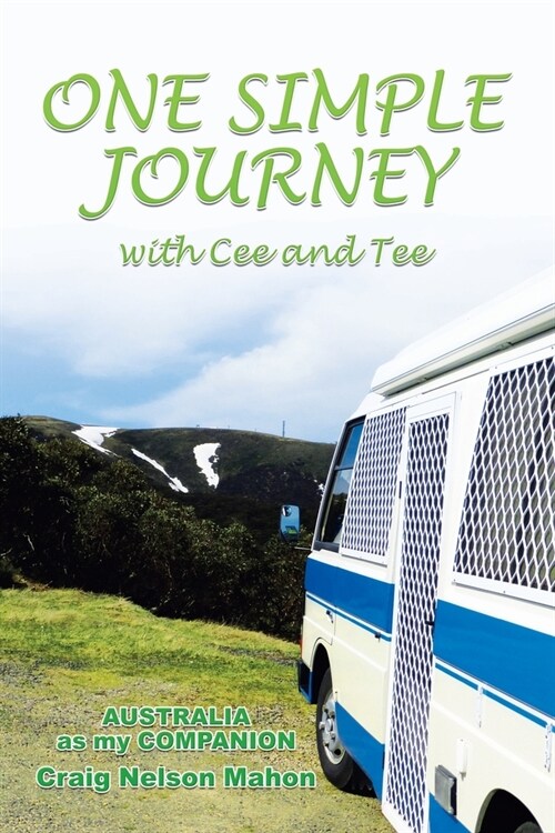 One Simple Journey with Cee and Tee: Australia as My Companion (Paperback)