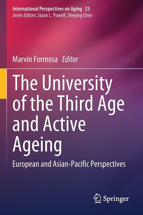 The University of the Third Age and Active Ageing: European and Asian-Pacific Perspectives (Paperback, 2019)