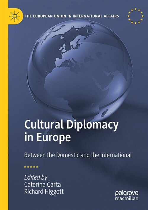 Cultural Diplomacy in Europe: Between the Domestic and the International (Paperback, 2020)