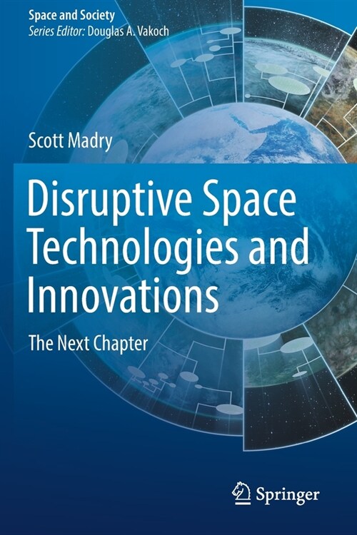 Disruptive Space Technologies and Innovations: The Next Chapter (Paperback, 2020)