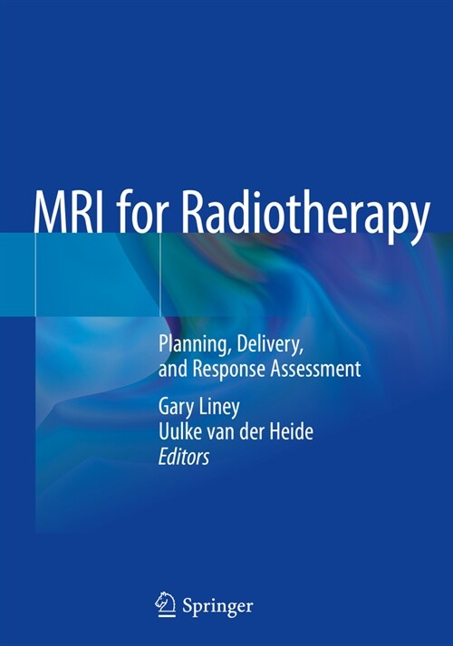 MRI for Radiotherapy: Planning, Delivery, and Response Assessment (Paperback, 2019)