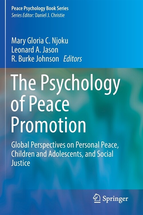 The Psychology of Peace Promotion: Global Perspectives on Personal Peace, Children and Adolescents, and Social Justice (Paperback, 2019)
