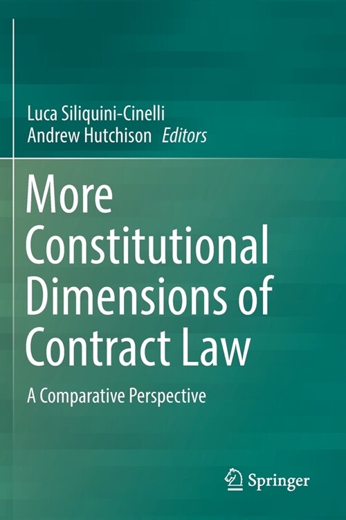 More Constitutional Dimensions of Contract Law: A Comparative Perspective (Paperback, 2019)