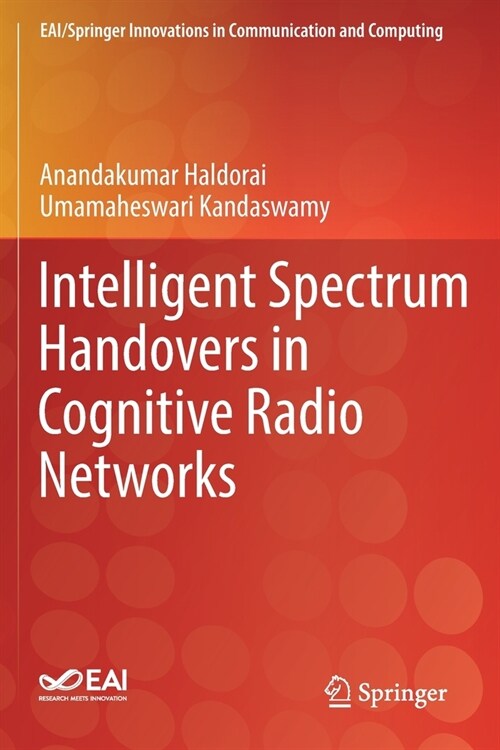 Intelligent Spectrum Handovers in Cognitive Radio Networks (Paperback, 2019)