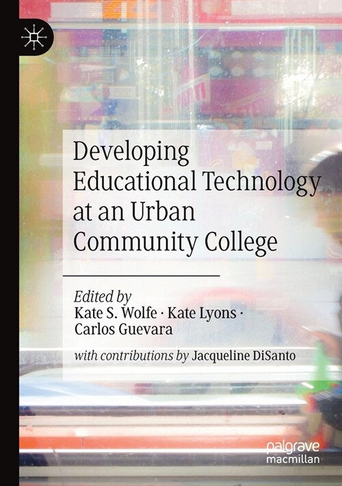 Developing Educational Technology at an Urban Community College (Paperback, 2019)