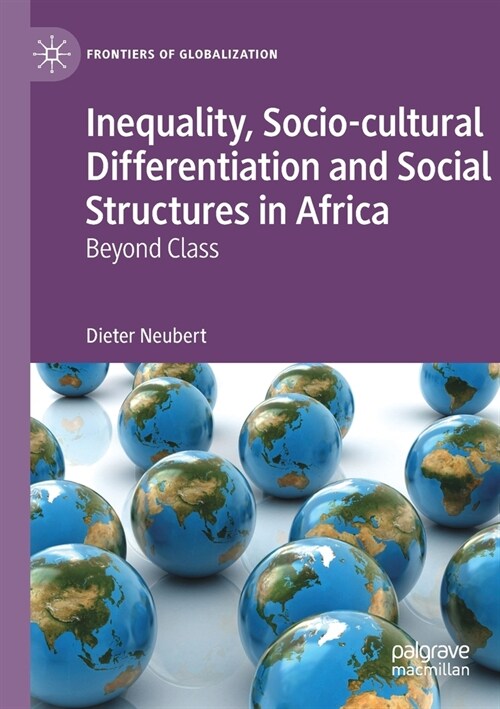 Inequality, Socio-Cultural Differentiation and Social Structures in Africa: Beyond Class (Paperback, 2019)
