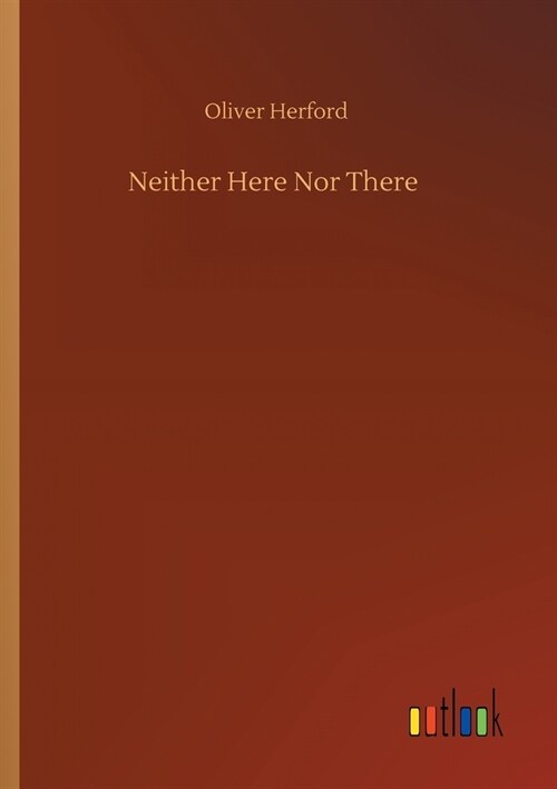 Neither Here Nor There (Paperback)