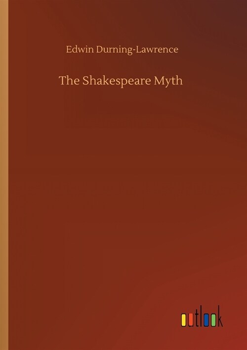 The Shakespeare Myth (Paperback)