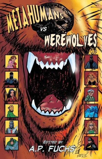 Metahumans Vs Werewolves: A Superhero Vs Werewolf Anthology (Paperback)