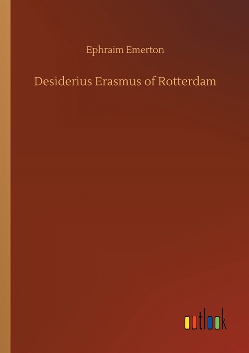 Desiderius Erasmus of Rotterdam (Paperback)