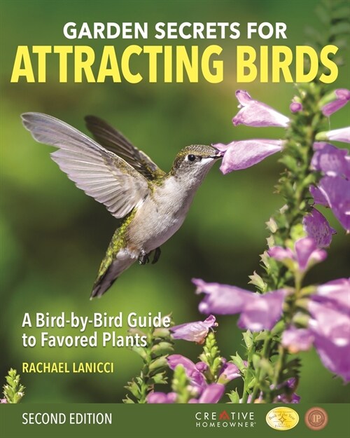 Garden Secrets for Attracting Birds, Second Edition: A Bird-By-Bird Guide to Favored Plants (Paperback, 2)