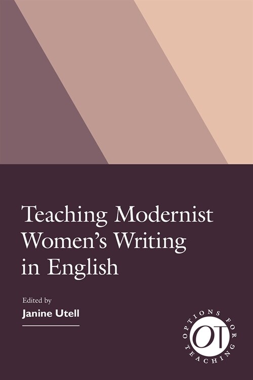 Teaching Modernist Womens Writing in English (Paperback)