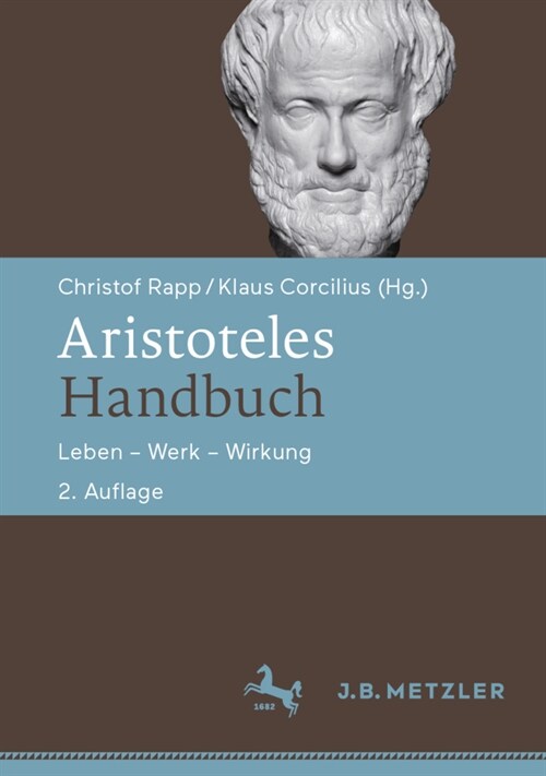 Aristoteles-Handbuch: Leben - Werk - Wirkung (Hardcover, 2, 2., Aktualisier)