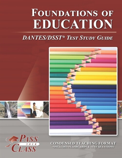 Foundations of Education DANTES/DSST Test Study Guide (Paperback)