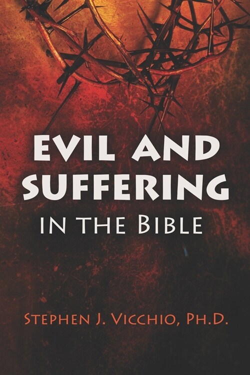 Evil and Suffering in the bible (Paperback)