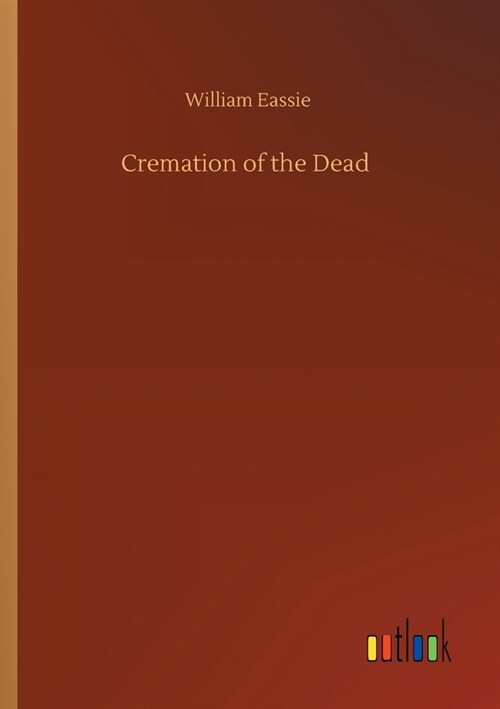 Cremation of the Dead (Paperback)