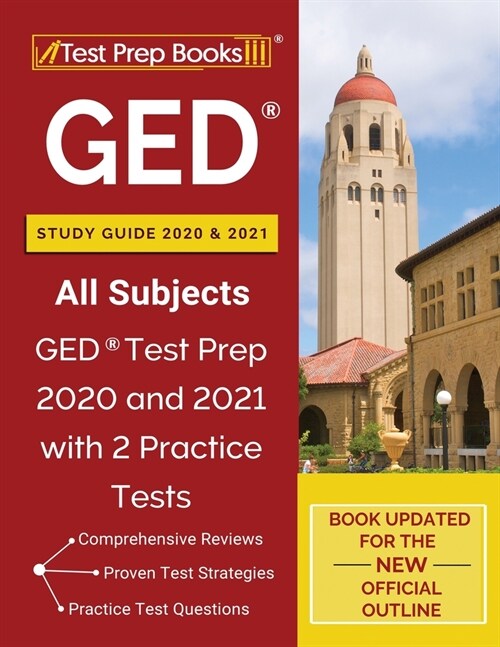 GED Study Guide 2020 and 2021 All Subjects: GED Test Prep 2020 and 2021 with 2 Practice Tests [Book Updated for the New Official Outline] (Paperback)