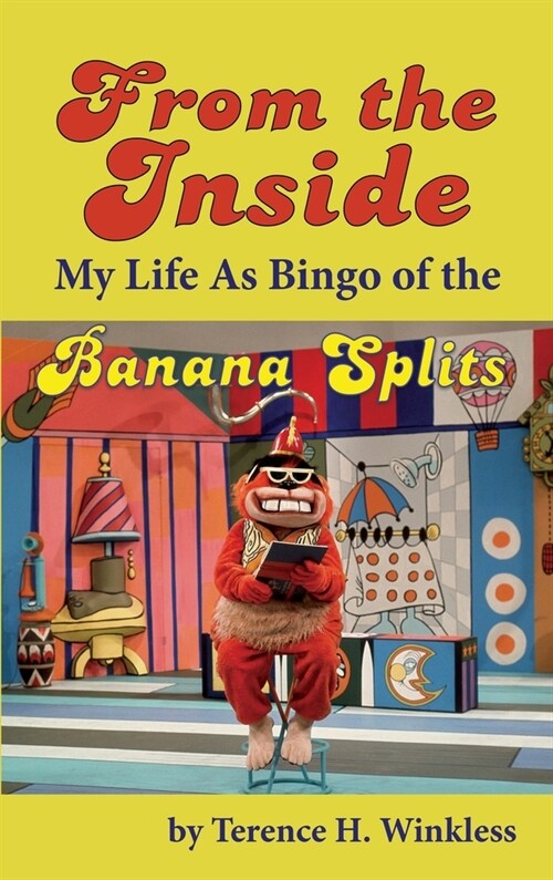 From the Inside: My Life As Bingo of the Banana Splits (hardback) (Hardcover)