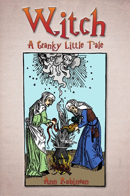 Witch: A Cranky Little Tale (Paperback)