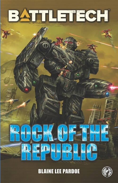 BattleTech: Rock of the Republic (Paperback)