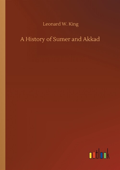 A History of Sumer and Akkad (Paperback)