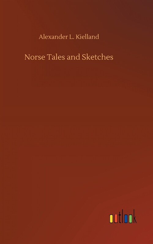 Norse Tales and Sketches (Hardcover)