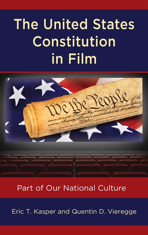 The United States Constitution in Film: Part of Our National Culture (Paperback)