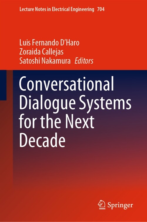 Conversational Dialogue Systems for the Next Decade (Hardcover, 2021)