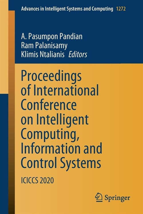 Proceedings of International Conference on Intelligent Computing, Information and Control Systems: Iciccs 2020 (Paperback, 2021)