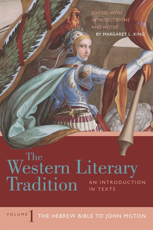 The Western Literary Tradition: Volume 1 : The Hebrew Bible to John Milton (Paperback)
