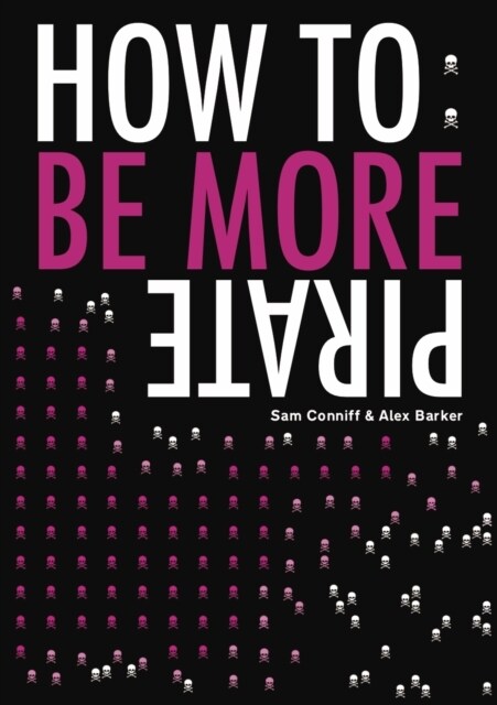 How To: Be More Pirate (Paperback)