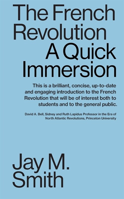 The French Revolution: A Quick Immersion (Paperback)