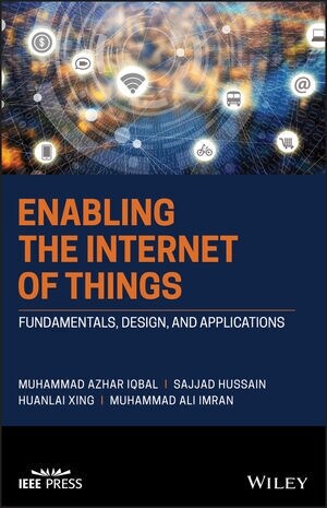 Enabling the Internet of Things: Fundamentals, Design and Applications (Hardcover)