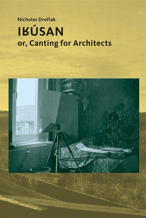 Ir?an: Or, Canting for Architects (Paperback)