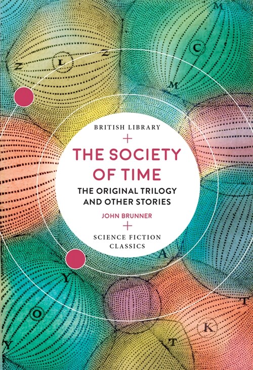 The Society of Time : The Original Trilogy and Other Stories (Paperback)
