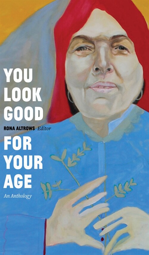 You Look Good for Your Age: An Anthology (Paperback)