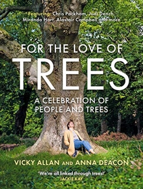 For the Love of Trees : A Celebration of People and Trees (Hardcover)