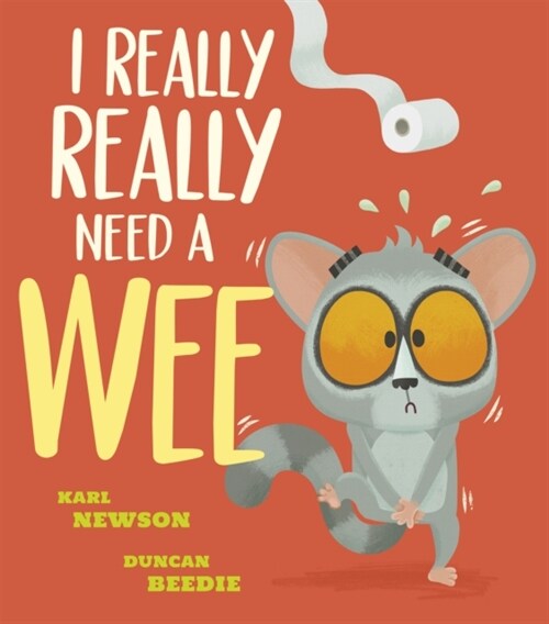 I Really, Really Need a Wee! (Paperback)