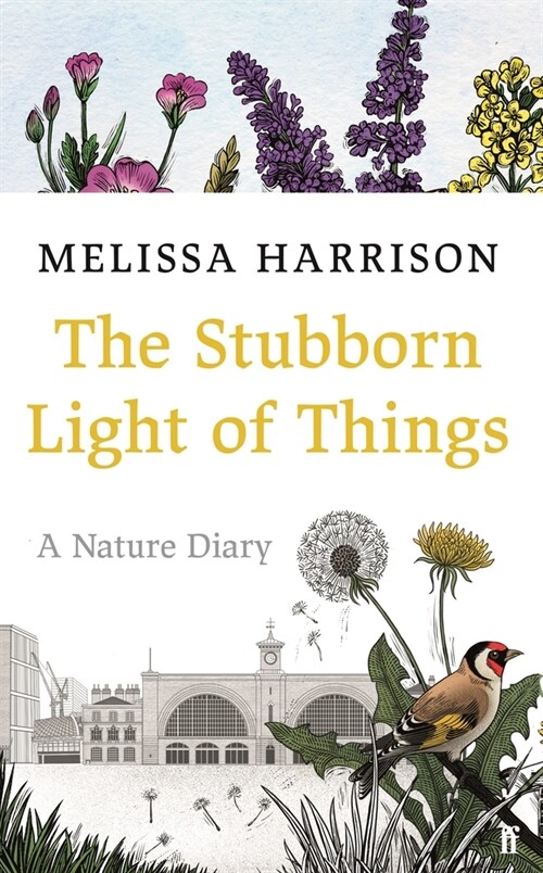 The Stubborn Light of Things : A Nature Diary (Hardcover, Main)