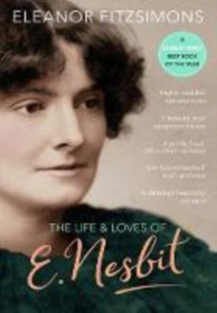 The Life and Loves of E. Nesbit : Author of The Railway Children (Paperback)