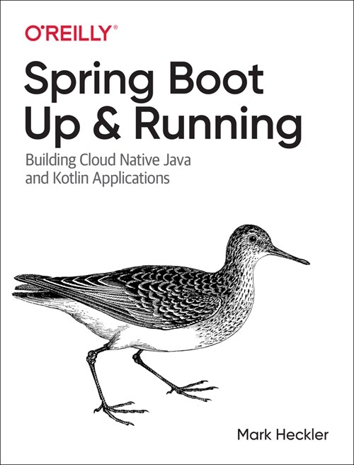 Spring Boot: Up and Running: Building Cloud Native Java and Kotlin Applications (Paperback)