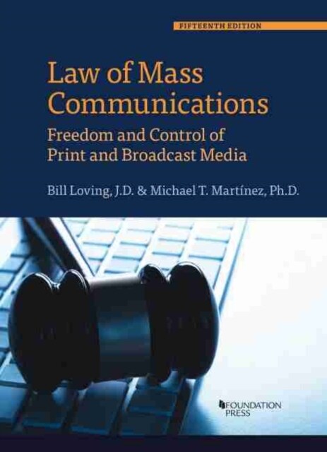 Law of Mass Communications : Freedom and Control of Print and Broadcast Media (Paperback, 15 Revised edition)