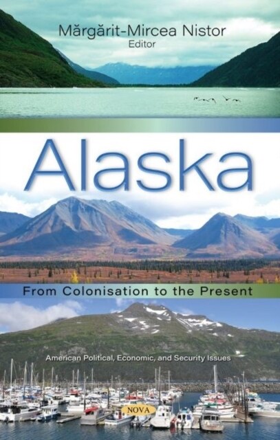 Alaska : From Colonisation to the Present (Hardcover)