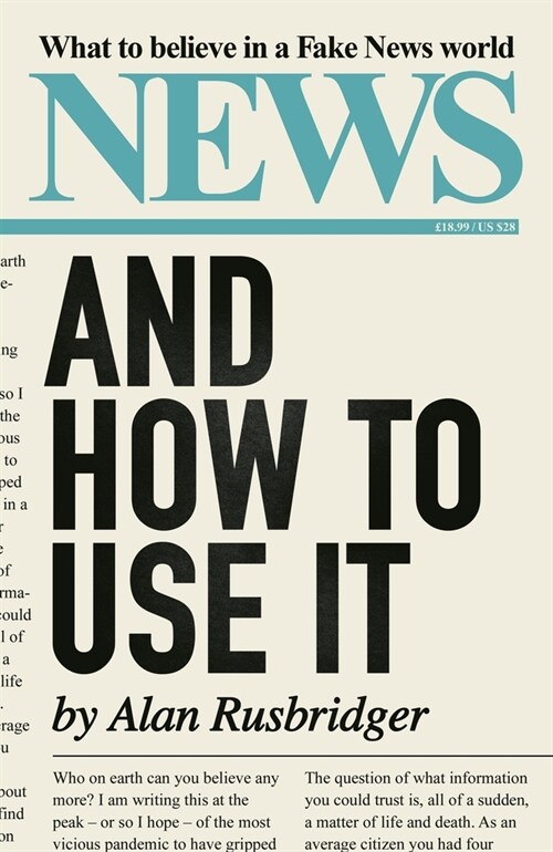 News and How to Use It : What to Believe in a Fake News World (Hardcover, Main)