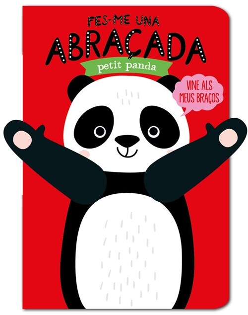 FES ME UNA ABRACADA PETIT PANDA CATALAN (Book)