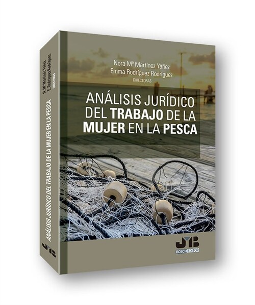 ANALISIS JURIDICO DEL TRABAJO DE LA MUJER EN LA PESCA (Book)