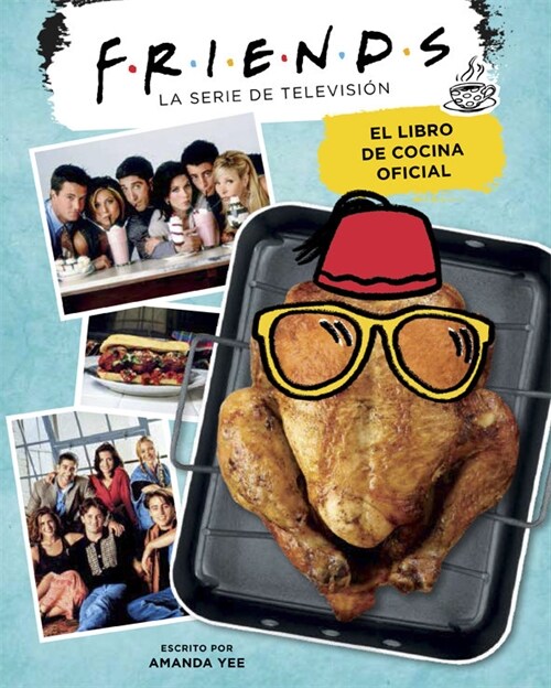 FRIENDS EL LIBRO DE COCINA OFICIAL (Book)