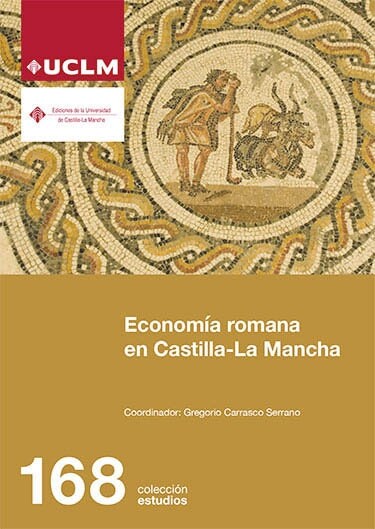 ECONOMIA ROMANA EN CASTILLA LA MANCHA (Book)