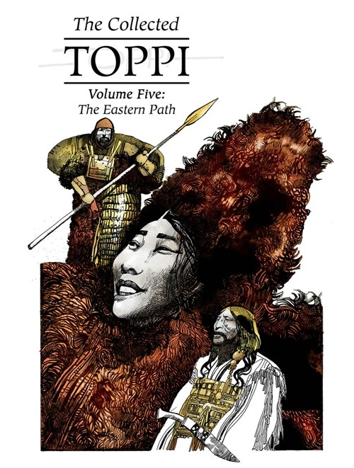 The Collected Toppi Vol.5: The Eastern Path (Hardcover)