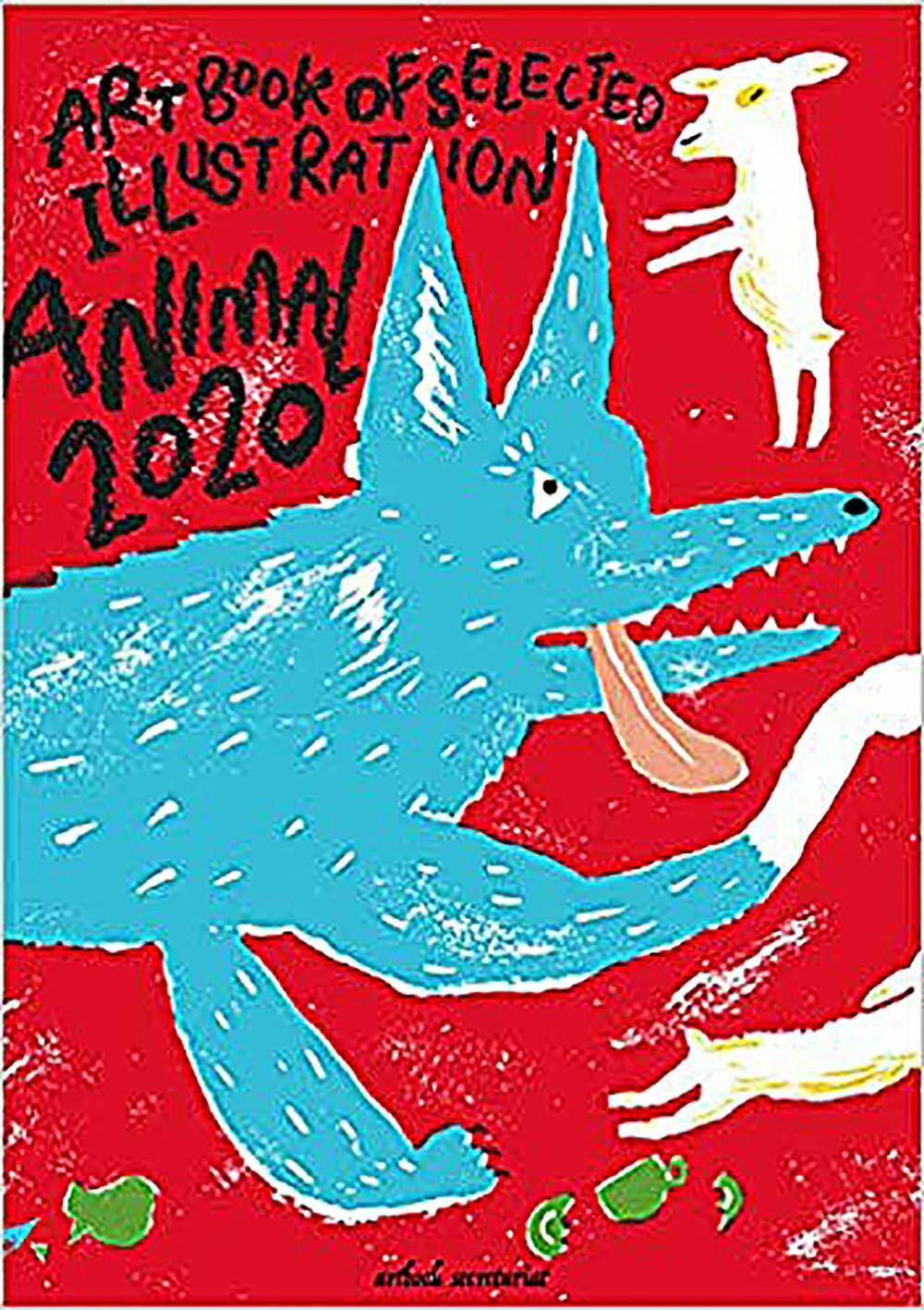 ANIMAL アニマル 2020年度版 (ART BOOK OF SELECTED ILLUSTRATION)